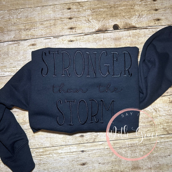 Stronger than the Storm Embroidered Sweatshirt