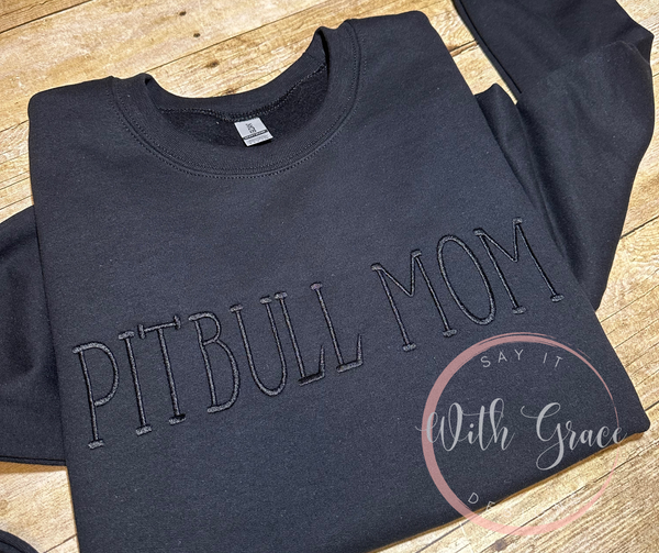 Pitbull Mom Embroidered Sweatshirt