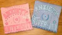 Anxiety University Sweatshirt