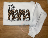 This Mama Wears Her Heart on Her Sleeve Sweatshirt