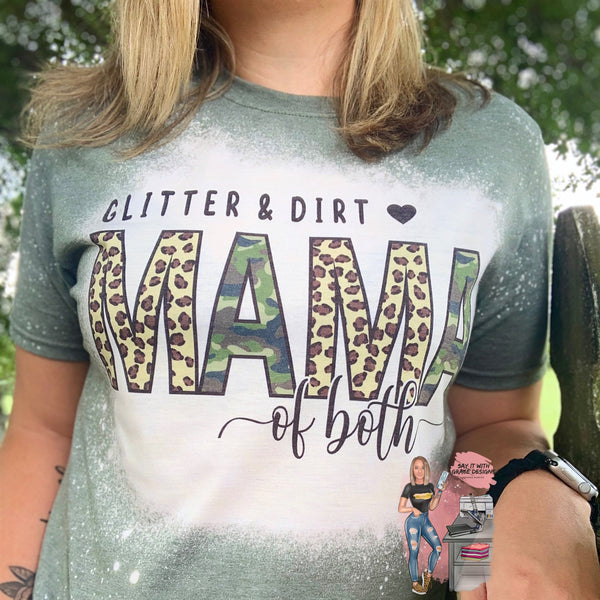 Dirt and Glitter Mama of Both Bleached Tee