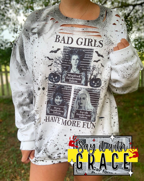 Bad Girls Have More Fun Distressed Tee or Crewneck Sweatshirt